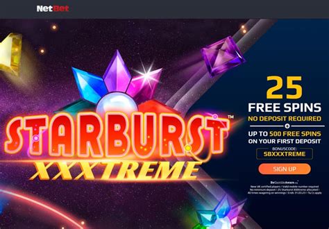 free 25 spins netbet,NetBet Casino: 25 Bonus Spins on Starburst XXXtreme Slot